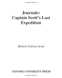 Journals: Scott's Last Expedition (Oxford World's Classics)