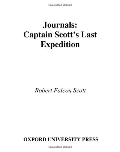Journals: Scotts Last Expedition (Oxford Worlds Classics)