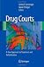 Drug Courts: A New Approach to Treatment and Rehabilitation
