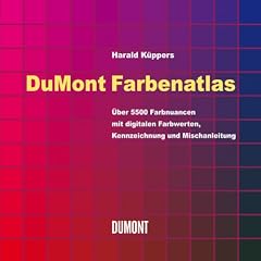 DuMont's Farbenatlas: �ber 5500 Farbnuancen mit digitalen Farbwerten, Kennzeichnung und Mischanleitung