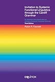 Invitation to systemic functional linguistics through the Cardiff grammar : an extension and simplification of Halliday's systemic functional grammar
