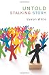Untold Stalking Story