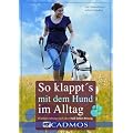 So klappt's mit dem Hund im Alltag: Hundeerziehung nach dem Null-Fehler-Prinzip