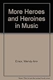 More heroes and heroines in music