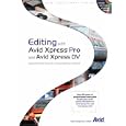 Editing with Avid Xpress Pro and Avid Xpress DV (Avid Educational)