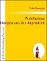 Waldheimat : Erz�hlungen aus der Jugendzeit