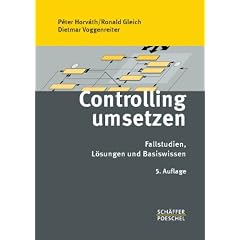 Controlling umsetzen: Fallstudien, L�sungen und Basiswissen