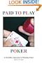 Paid To Play Poker: A Scientific Approach to Winning Poker