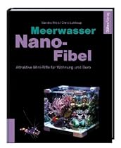 Meerwasser Nano-Fibel: Attraktive Mini-Riffe f&uuml;r Wohnung und B&uuml;ro
