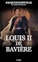 Louis II de Bavi�re