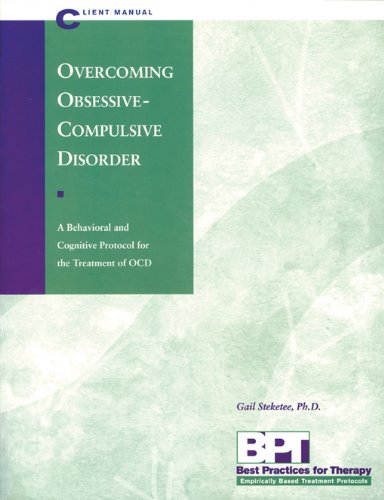 overcoming obsessive compulsive disorder client manual best practices for therapy
