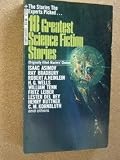 EIGHTEEN (18) GREATEST SCIENCE FICTION STORIES: Helen O Loy; Memento Homo; The Bright Illusion; The Custodian; The Golem; The Cold Equations; The Dwindling Sphere; Don t Look Now; Seven Day Terror; Politics; Requiem