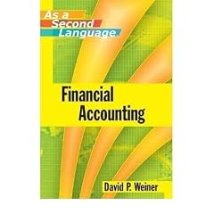 (Financial Accounting as a Second Language) By Weiner, David P. (Author) Paperback on 01-Aug-2008