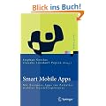 Smart Mobile Apps: Mit Business-Apps ins Zeitalter mobiler Gesch�ftsprozesse (Xpert.press)