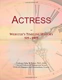 Actress: Webster's Timeline History, 525 - 1975