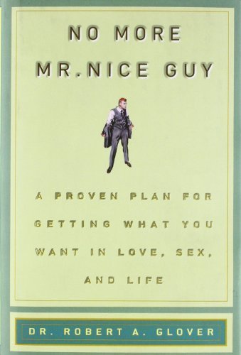 No More Mr Nice Guy by Robert A. Glover (2003-01-08)