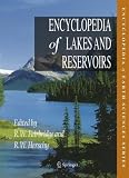 Encyclopedia of Lakes and Reservoirs: Geography, Geology, Hydrology and Paleolimnology (Encyclopedia of Earth Sciences Series)
