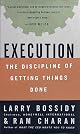 Execution: The Discipline of Getting Things Done