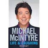 Life and Laughing: My Storyby Michael McIntyre