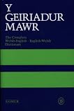 Y Geiriadur Mawr: Complete Welsh-English, English-Welsh Dictionary