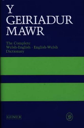 Y Geiriadur Mawr: Complete Welsh-English, English-Welsh Dictionary