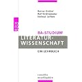 BA-Studium. Literaturwissenschaft: Ein Lehrbuch