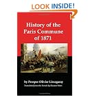 History of the Paris Commune of 1871 by  Prosper, Olivier Lissagaray and Eleanor Marx