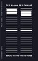 Der Klang der Familie: Berlin, Techno und die Wende (suhrkamp taschenbuch)