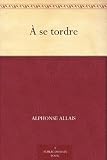 À se tordre (French Edition)