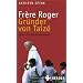 Fr�re Roger - Gr�nder von Taiz�: Leben f�r die Vers�hnung