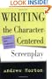 Writing the Character-Centered Screenplay, Updated and Expanded edition