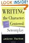 Writing the Character-Centered Screenplay, Updated and Expanded edition