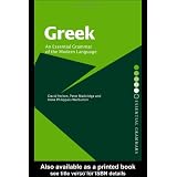 Greek: An Essential Grammar of the Modern Languageby David Holton