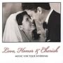 Love, Honor & Cherish: Music for Your Wedding