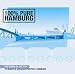 100% Pure Hamburg. CD. . The Sound of the City. Ger&auml;uschportrait Hamburg