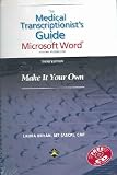 Medical Transcriptionist`s Guide To Microsoft Word