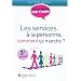 Les services � la personne, comment �a marche ?