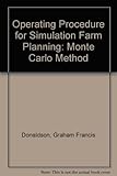 An operating procedure for simulation farm planning - Monte Carlo method