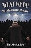 What We Do - Working in the Theatre