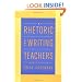 A Rhetoric for Writing Teachers