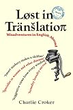 Løst in träns̆latio[pi] : misadventures in English abroad