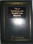 Texas Criminal and Traffic Law Manual 2007-2008 Edition