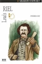Louis Riel: Firebrand (The Quest Library)