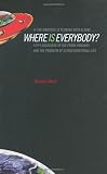 If the Universe Is Teeming with Aliens ... WHERE IS EVERYBODY?: Fifty Solutions to the Fermi Paradox and the Problem of Extraterrestrial Life