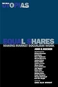 Equal Shares: Making Market Socialism Work (Practical Utopias)