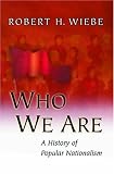 Who We Are: A History of Popular Nationalism