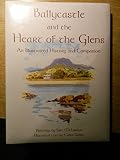 Ballycastle and the Heart of the Glens : an illustrated history and companion