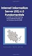 Internet Information Server (IIS) 6.0 Fundamentals: A Guide to Understanding and Implementing IIS 6.0 on Windows Server 2003