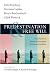 Predestination and Free Will: Four Views of Divine Sovereignty and Human Freedom