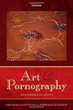 Art and pornography : philosophical essays